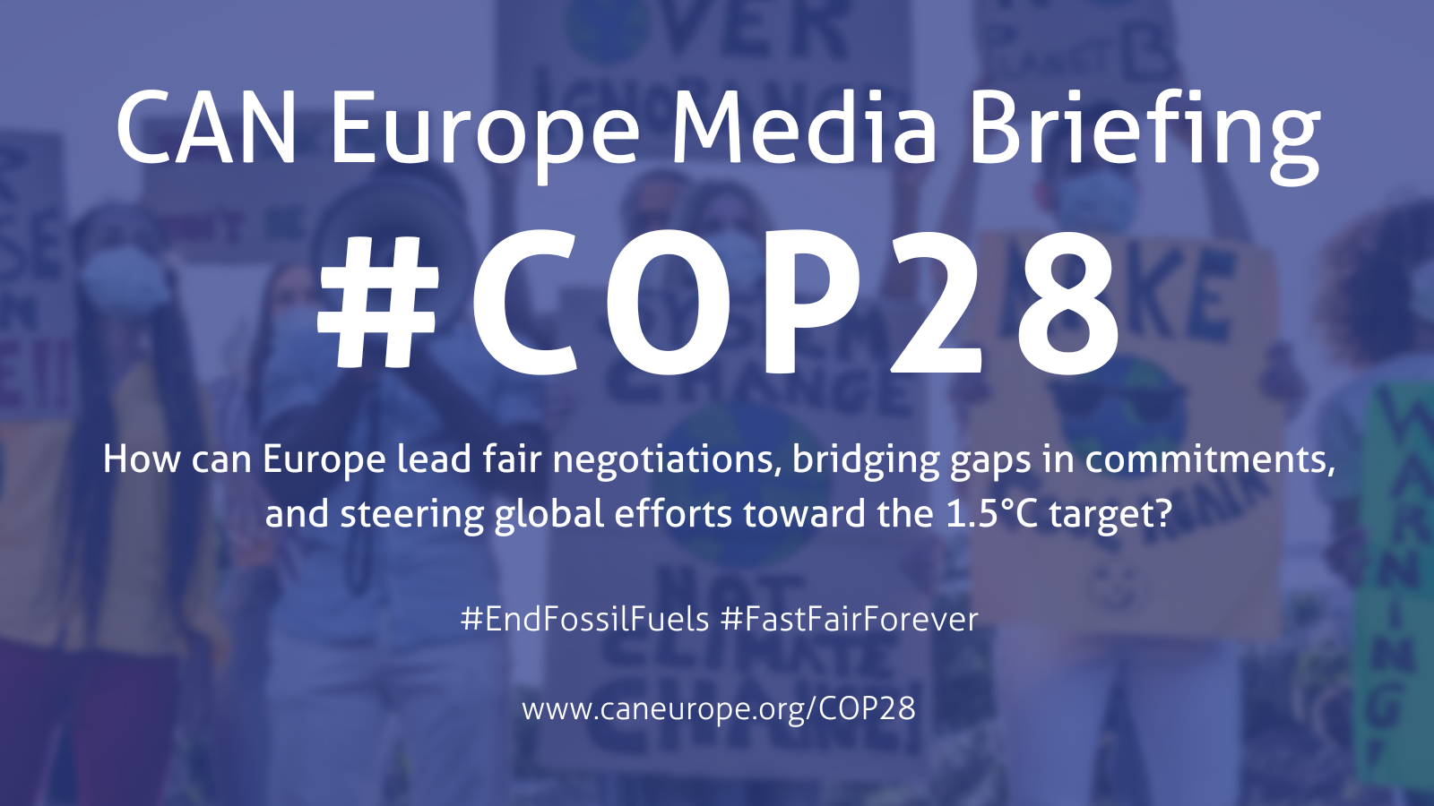 Media Briefing – COP28: How can Europe lead fair negotiations, bridging gaps in commitments, and steering global efforts toward the 1.5°C target?