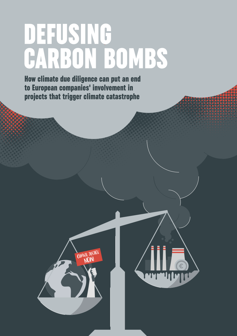 DEFUSING CARBON BOMBS: How climate due diligence can put an end to European companies' involvement in projects that trigger climate catastrophe